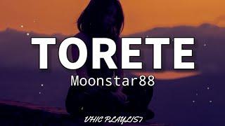 Torete - Moonstar88 (Lyrics)