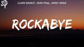 Clean Bandit - Rockabye (Lyrics) feat. Sean Paul & Anne-Marie