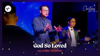 Hillsong Worship - God So Loved (Live Worship) | #ChristmasAtSIBLife