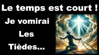 Le temps est court ! Je vomirai les tièdes - Jésus à Glynda Lomax les 12, 13 et 14 Novembre 2024.