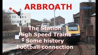 Arbroath Station history, trains and a touch of football