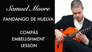 FANDANGO DE HUELVA LESSON - Developing Your Compás - Study With Samuel - Season 3 - Episode 2