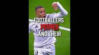 Footballers and their PRIMES! #edit #prime #cr7 #fypviralシ #viral #realmadrid #messi #SUIII