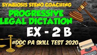 PROGRESSIVE LEGAL DICTATION EX-2B@100WPM|LEGAL DICTATION@100WPM|DDC PA SKILL TEST 2020