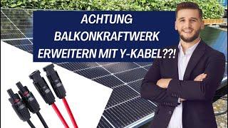 Balkonkraftwerk erweitern mit Y-Kabel: Was du wissen musst!