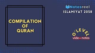 Compilation Of Quran | O Level Notes Islamiyat 2058