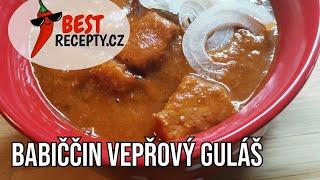 VEPŘOVÝ GULÁŠ OD BABIČKY NEJLEPŠÍ HOSPODSKÝ GULÁŠ Z VEPŘOVÉHO️