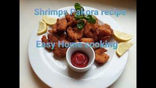 Shrimps Pakora recipe; Easy Home cooking n fun; Tibetan/ Austrian blog..