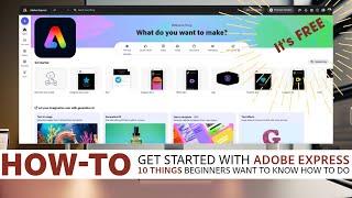 How to Get Started with Adobe Express - 10 Things Beginners Want To Know How To Do