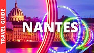 Nantes France Travel Guide: 17 BEST Things To Do In Nantes