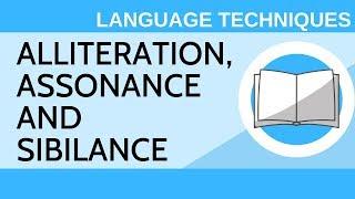 Alliteration, Assonance and Sibilance - Language Techniques