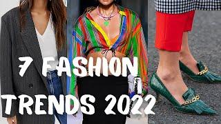 7 Fashion Trends 2022. Fashion Trends and Ideas of the Year.