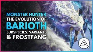 Monster Hunter World Iceborne | The Evolution of Barioth - Subspecies, Variants & Frostfang Barioth