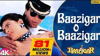 Baazigar O Baazigar HD 4k Video | Shahrukh Khan, Kajol | Kumar Sanu, Alka Yagnik | 90s Hit Songs