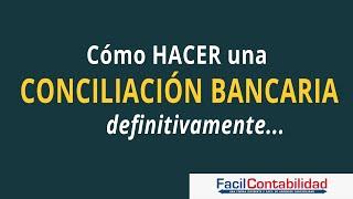 Como hacer la Conciliación Bancaria paso a paso