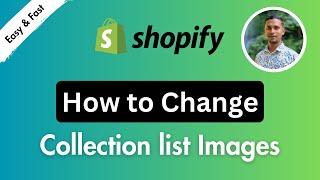 How to Change Collection list Images  Shopify Tutorial for Beginners