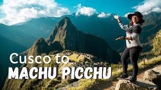 The COMPLETE GUIDE to get to MACHU PICCHU from Cusco