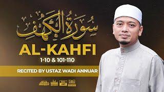Al Kahfi  1-10 & 101-110  سُورَةُ الكَهْفِ  (Recited by Ustaz Wadi Annuar)