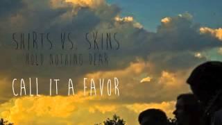 Call It A Favor - Shirts Vs. Skins