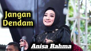 Kualitas Suara Istimewa - ANISA RAHMA - JANGAN DENDAM - ADELLA Feat MARCELLINA | Uwwwenakkkk