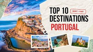 Top 10 Places to Visit in Portugal