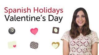Learn Spanish Holidays - Valentine's Day - Día de San Valentín