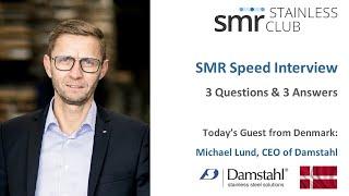 SMR interviews Michael Lund, Group CEO of Damstahl, Denmark