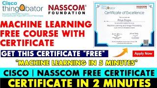 Nasscom Machine Learning  Free Certificate | Cisco Certificate | Machine learning Free Course