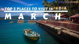 Top destination in March to expolre in INDIA || Travel Yatree