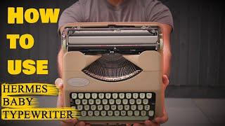 How to Use a Hermes Baby Typewriter - Full detailed & clear Tutorial - Hermes Rocket or Empire