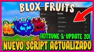 BLOX FRUITS SCRIPT / HACK PARA PC Y CELULAR! | UPDATE 20 & KITSUNE | AUTO FARM, FRUIT FARM | ROBLOX