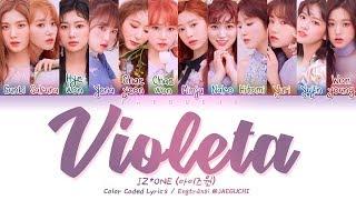 IZ*ONE (아이즈원) - Violeta (비올레타) (Color Coded Lyrics Eng/Rom/Han/가사)