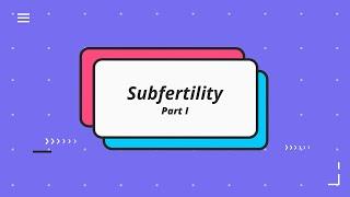 Subfertility, Part I