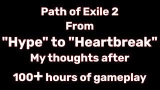 Path of Exile 2 - From "Hype" to "Heartbreak" 100+ hours in