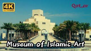 Museum of Islamic Art Doha Qatar 4K  What's inside | How to go 