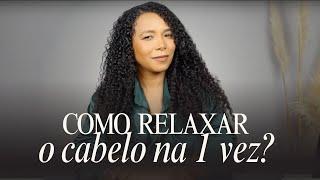 Como relaxar o cabelo na primeira vez - Relaxamento capilar