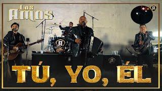 Tú, Yo, Él (Video Oficial) - Los Amos