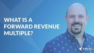 What is a forward revenue multiple?