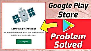 Fix no internet connection retry error message in play store 2021