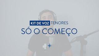 Kit de Voz - Só o Começo - Tenor