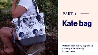 Kate bag - PART 1 - Pattern assembly / Supplies / Cutting & interfacing instructions