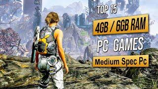 Top 15 Best Mid Spec Pc Games For (4GB RAM / 6GB RAM / 2GB VRAM) 2024