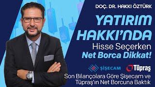 Yatırım Hakkı’nda - Hisse Seçerken Net Borca Dikkat! | Doç.Dr. Hakkı Öztürk