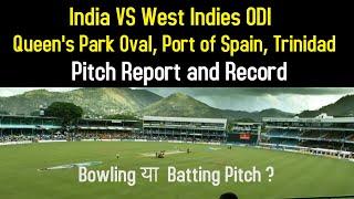 Queen's Park Oval, Trinidad Pitch Report, Trinidad Pitch Report, ind vs wi 1st odi Pitch Report