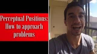 Perceptual Positions: How To Approach Problems