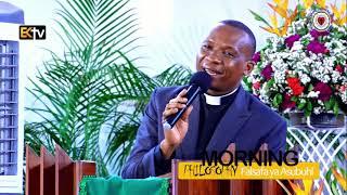 Kuna Watu Wamebeba Baraka Zetu | Morning Philosophy | Rev. Dr. Eliona Kimaro