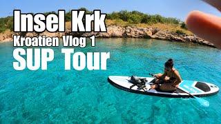 Kroatien Vlog 1 | Stand Up Paddle Tour im Mittelmeer | Insel Krk | #undlos #krk #Kroatien #travel
