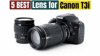 Best Lens for Canon T3i of 2024 [Updated]