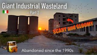 PART2 - Walking through a GIANT INDUSTRIAL WASTELAND in ITALY | URBEX