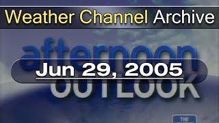 The Weather Channel - June 29, 2005